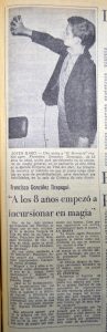Descripción: Francisco González Tirapegui: A los 8 años empezó a incursionar en magia” Fecha: Domingo 25 de febrero de 1968. Fuente: El Mercurio de Valparaíso. Procedencia: Periódicos y micro formatos, Biblioteca Nacional de Chile